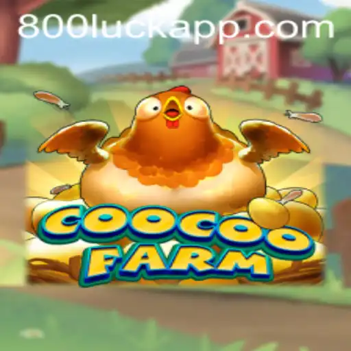 Exploring the Enchanting World of CooCooFarm and its Unique 800luck Mechanism