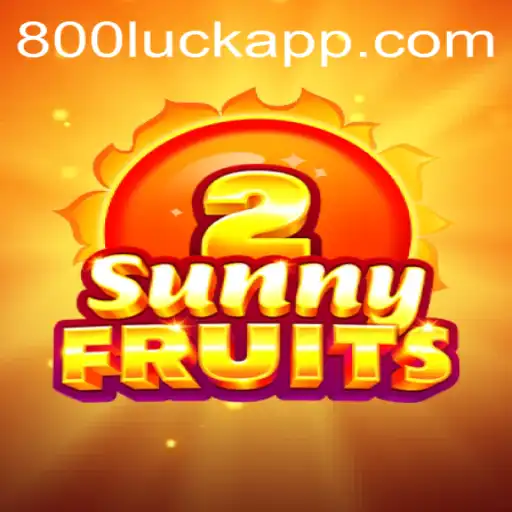 Explore the Vibrant World of SunnyFruits2 with 800luck